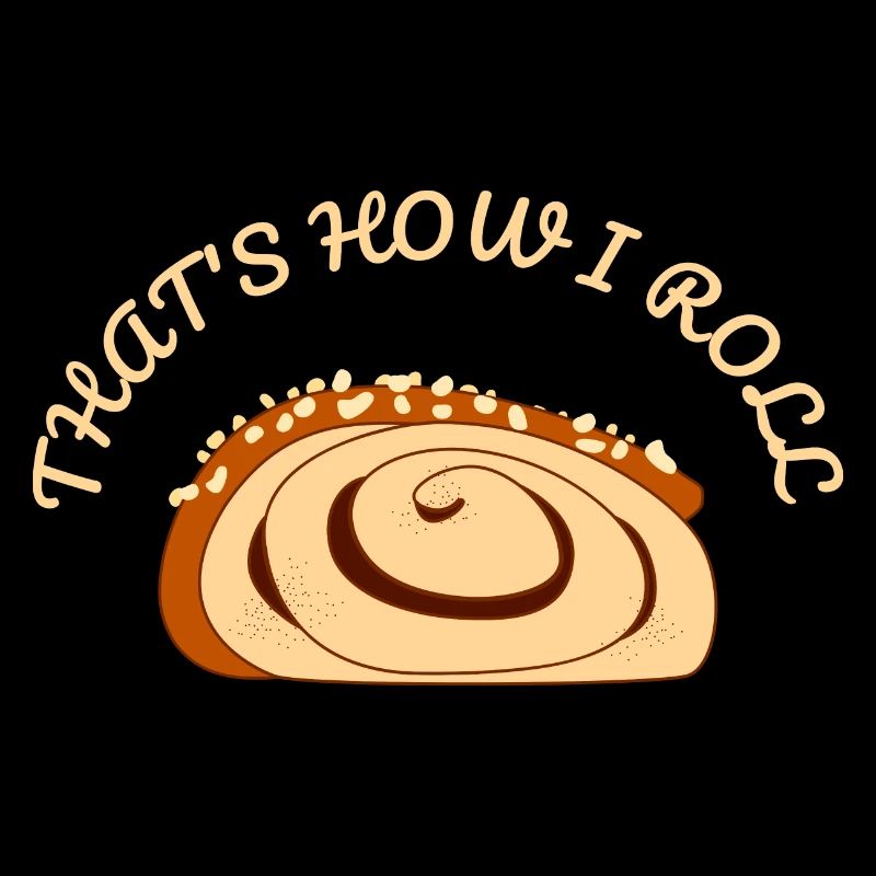 C'EST COMMENT JE ROULE - Funny Cinnamon Roll