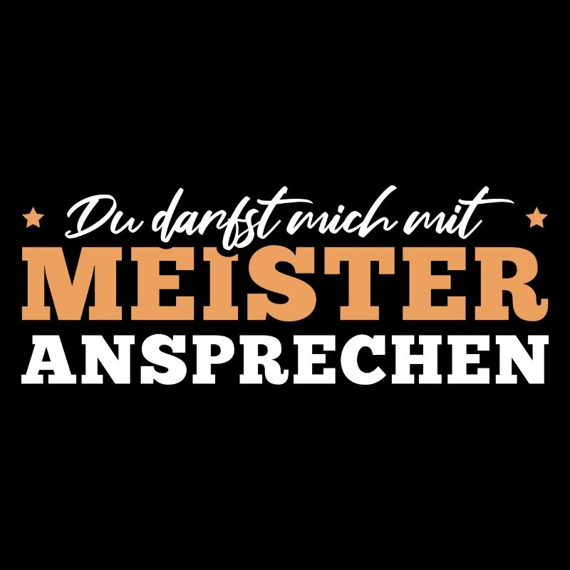 Du darfst mich mit Meister ansprechen