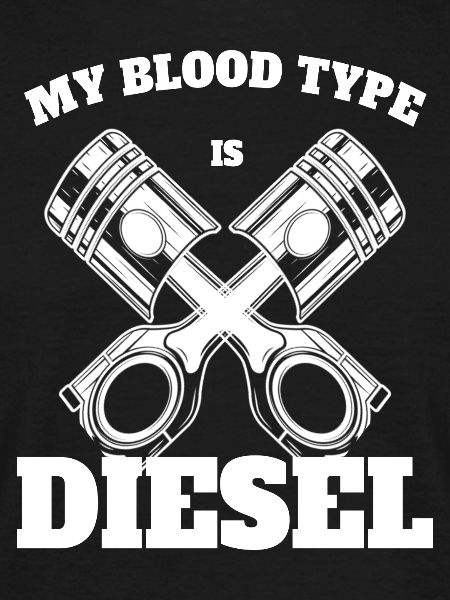 DIESEL MECHANIC / TRUCKER: My Blood Type Is Diesel