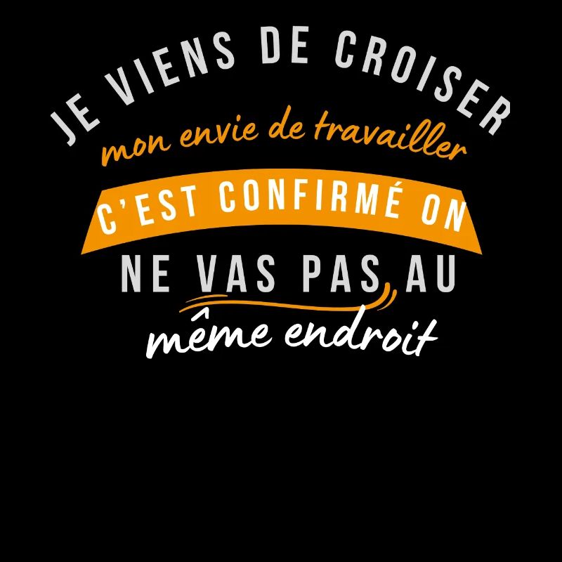 Mon envie de travailler