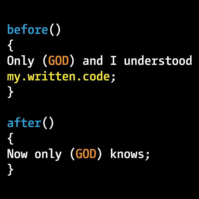Nur Gott und ich verstehen meinen Code
