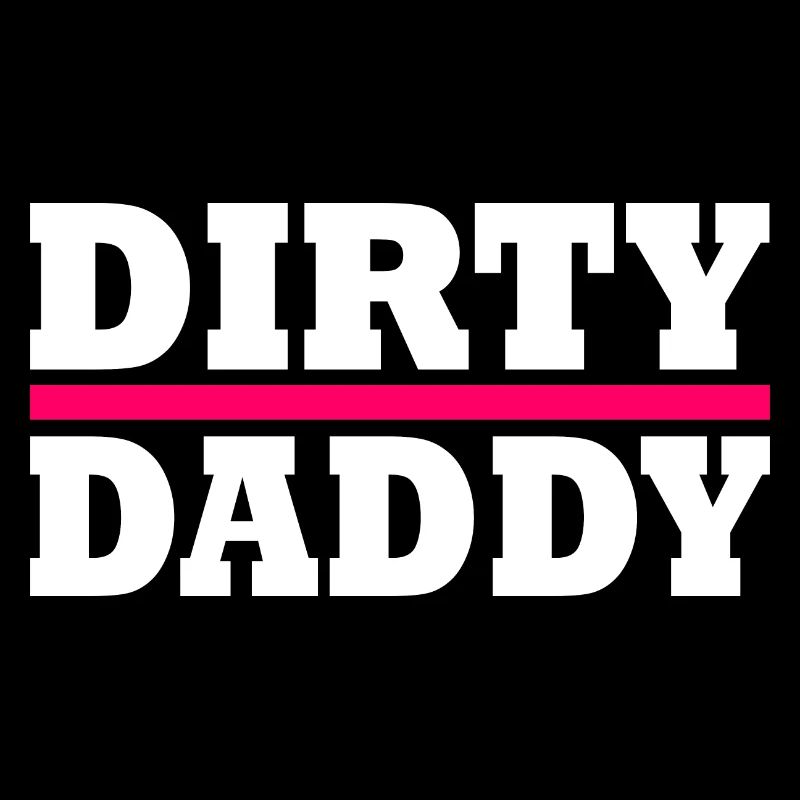 Dirty daddy