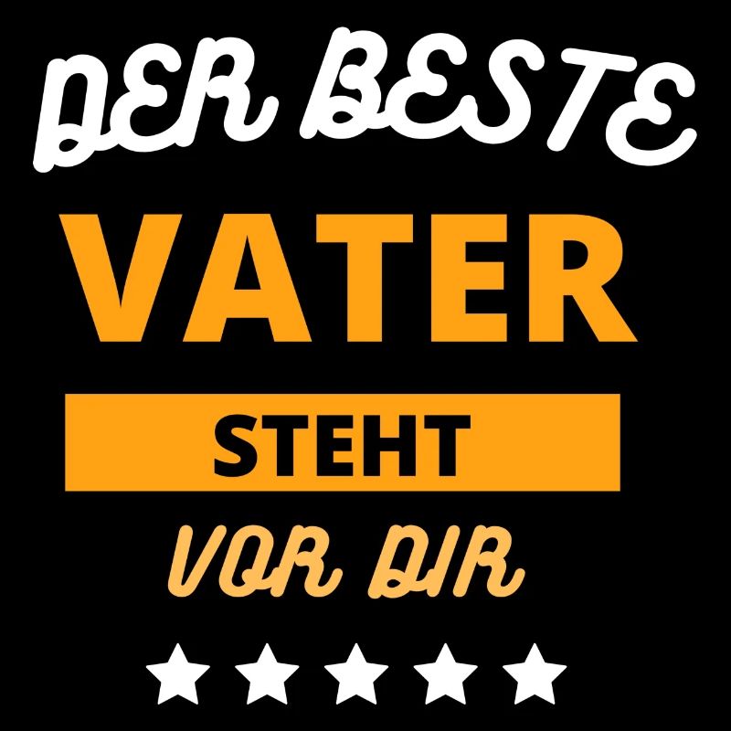 DER BESTE VATER STEHT VOR DIR