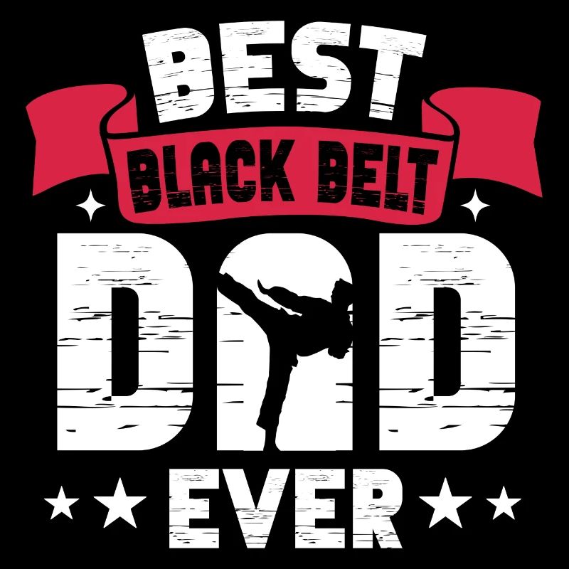 best black belt dad ever Design for a karate dad