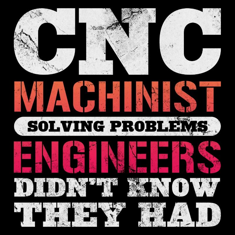 CNC Machinist Solving Problems Engineers Didn't