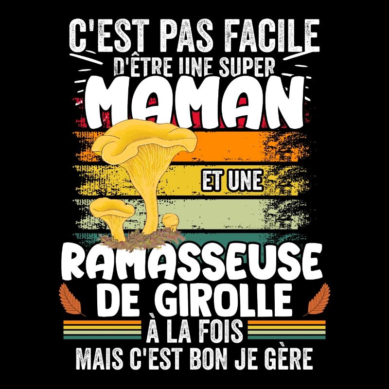 maman et ramasseuse de Girole humour Champignons