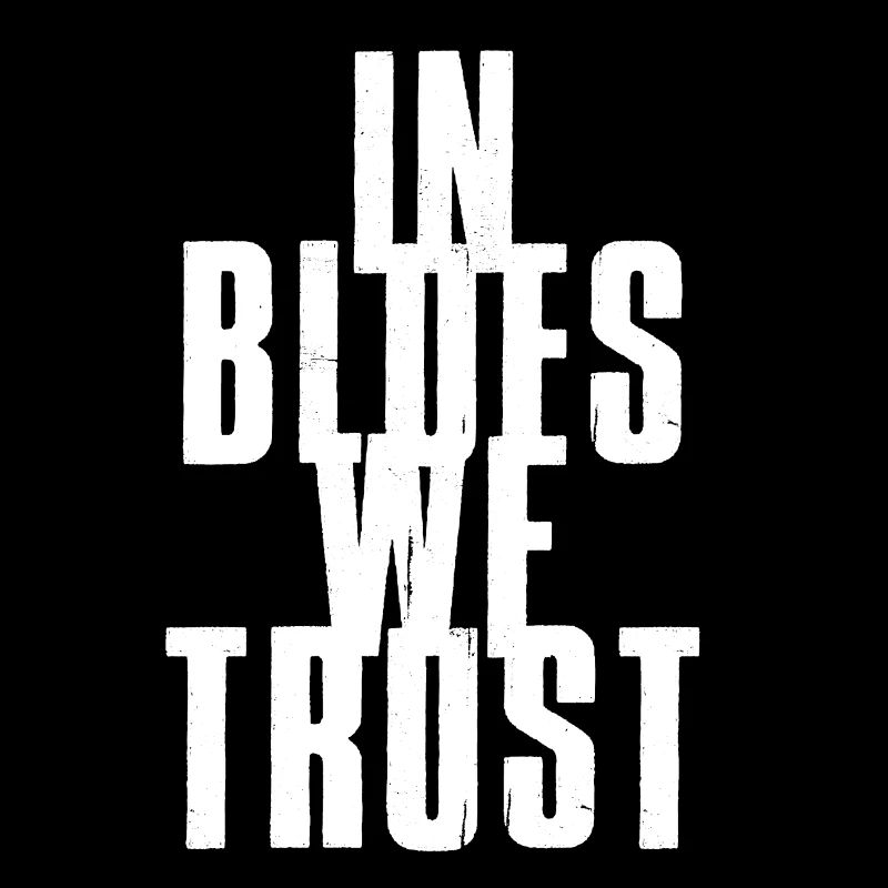 In Blues we Trust
