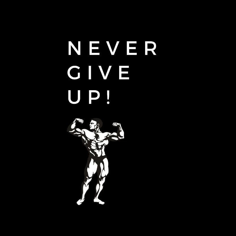 NEVER GIVE UP