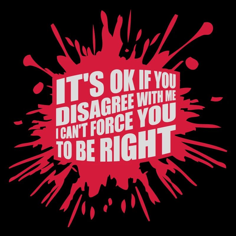 you disagree with me
