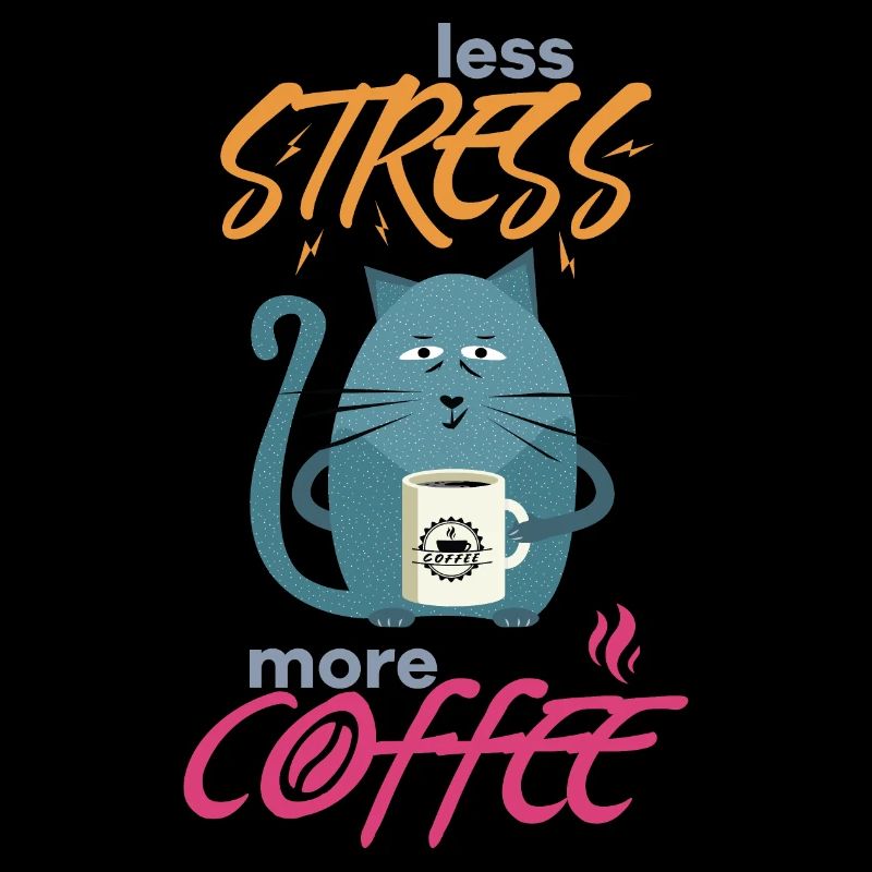 Less Stress More Coffee - Chats Drôles et Café