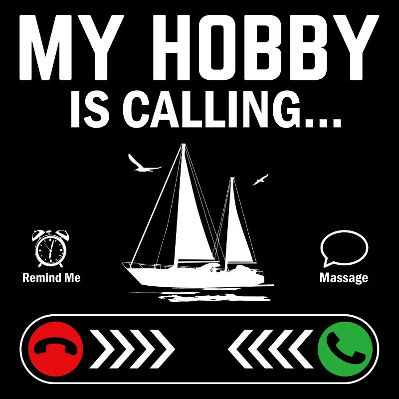 My Hobby Isa Calling sailing Quotes Gift