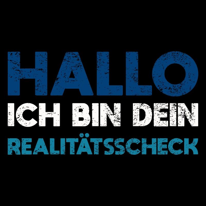 Hallo, Ich Bin Dein Realitätsscheck