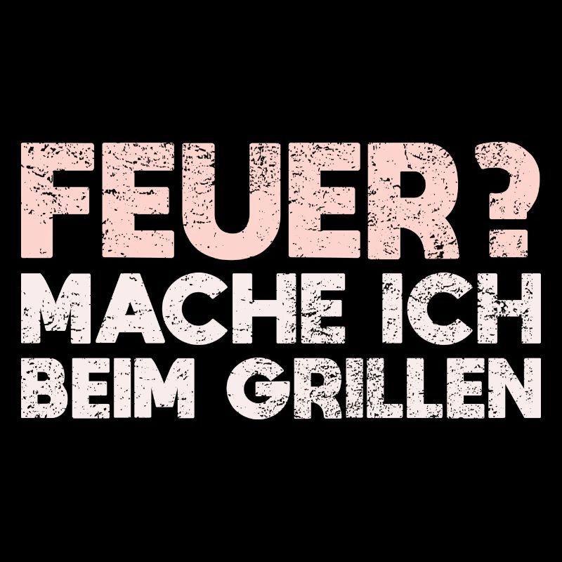 Feuer? Mache Ich Beim Grillen