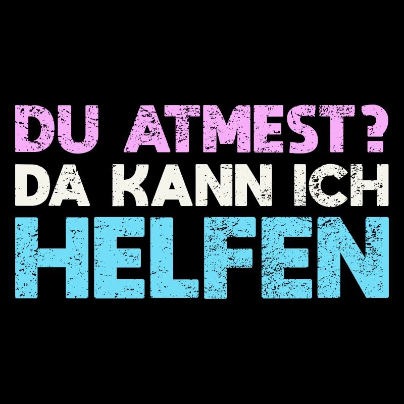 Du Atmest? Da Kann Ich Helfen