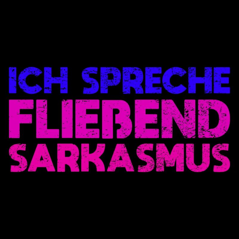 Ich Spreche Fließend Sarkasmus