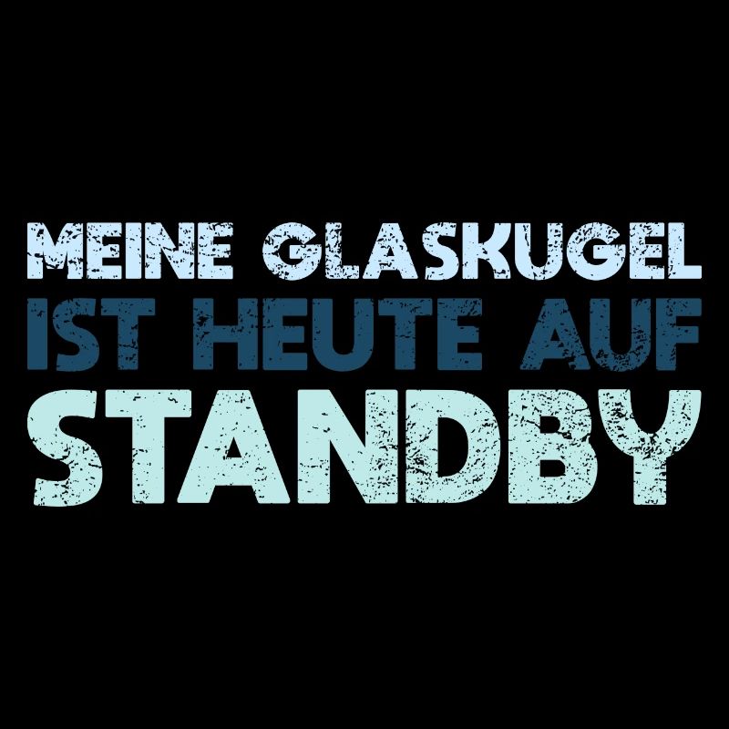 Meine Glaskugel Ist Heute Auf Standby