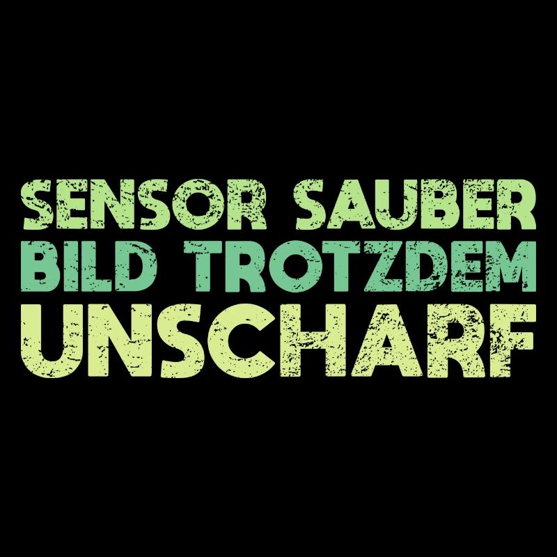 Sensor Sauber, Bild Trotzdem Unscharf