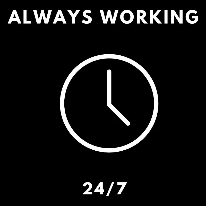 Always Working 24/7