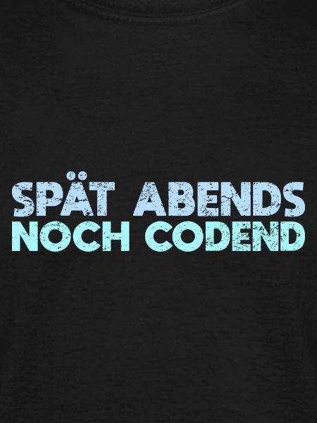Spät Abends, Noch Codend