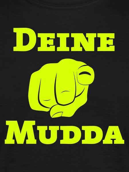 Deine Mudda