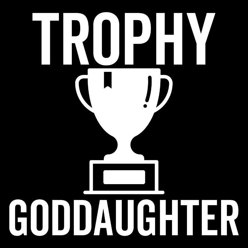 Trophy Goddaughter