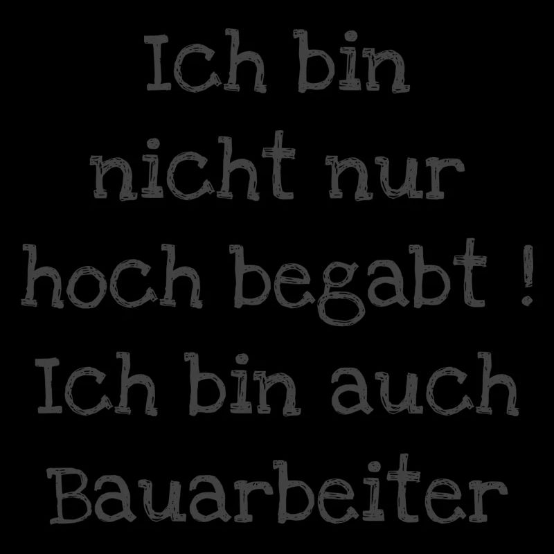 Ich bin auch Bauarbeiter