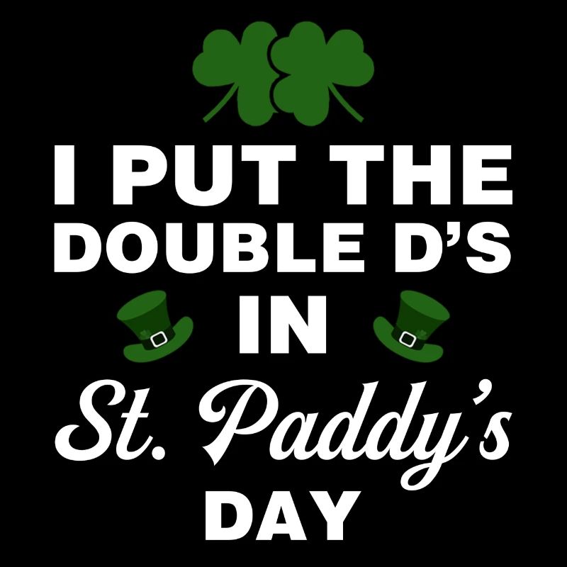 J’ai mis le double D à la Saint-Paddy