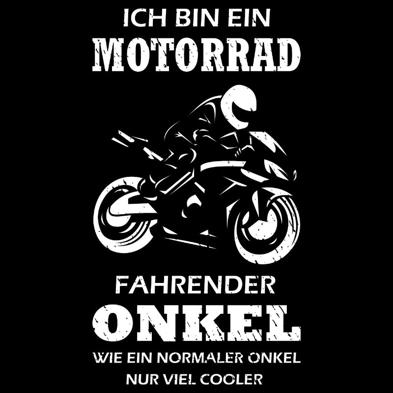 Motorrad Onkel Normal Nur Cooler - Spruch