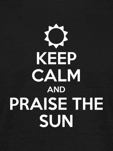 Praise the Sun.
