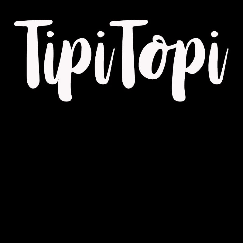 tipitopi random tip top klasse gut spruch geschenk