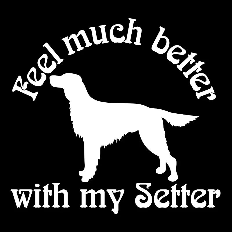 I love setters Feel much better with my setter