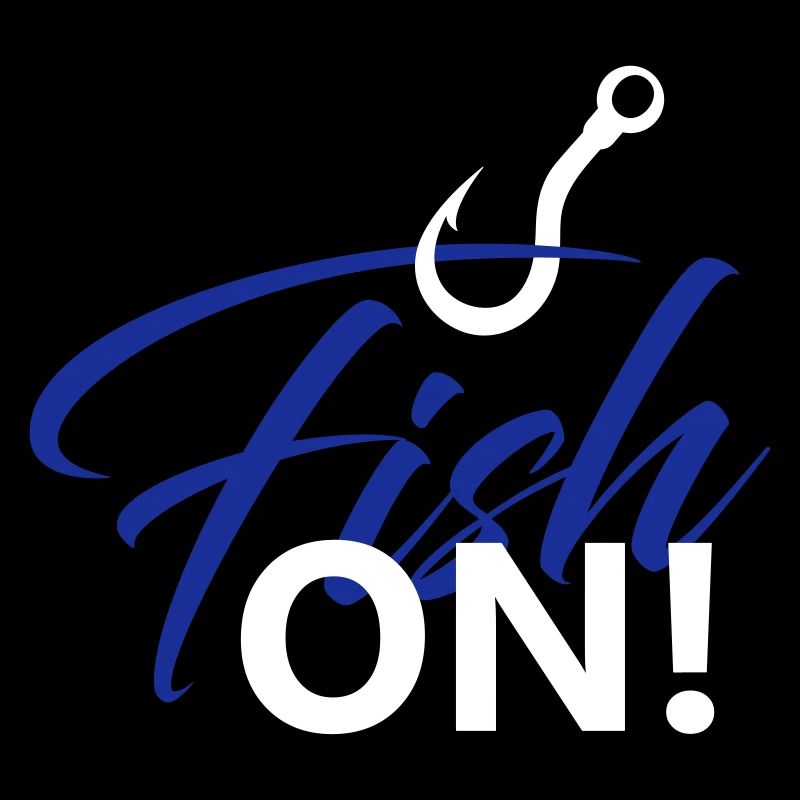 FISH ON!