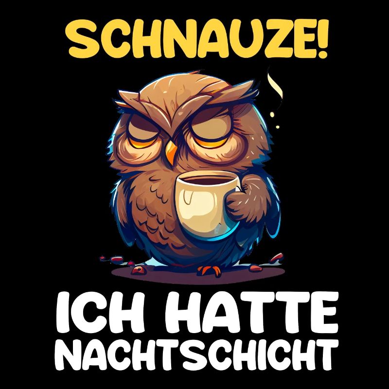 Nachtschicht Kaffee Eule Nachtdienst Schichtarbeit