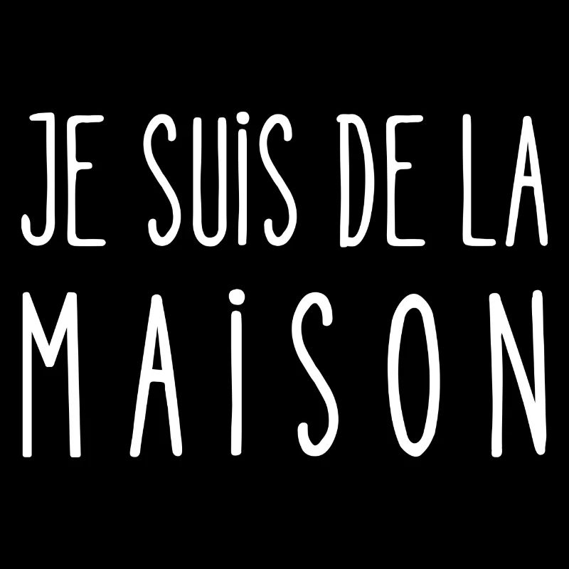 je suis de la maison