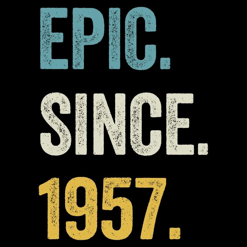 67 Years Old Epic Since 1957 67th Birthday