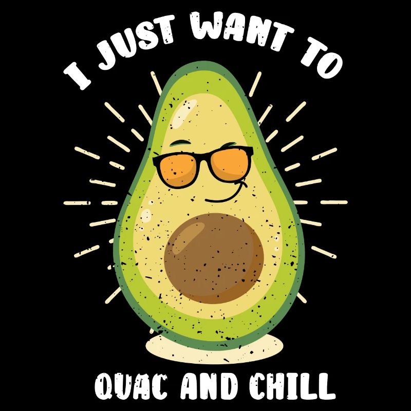 Ich will einfach nur Guac und Chill Avocado Appare