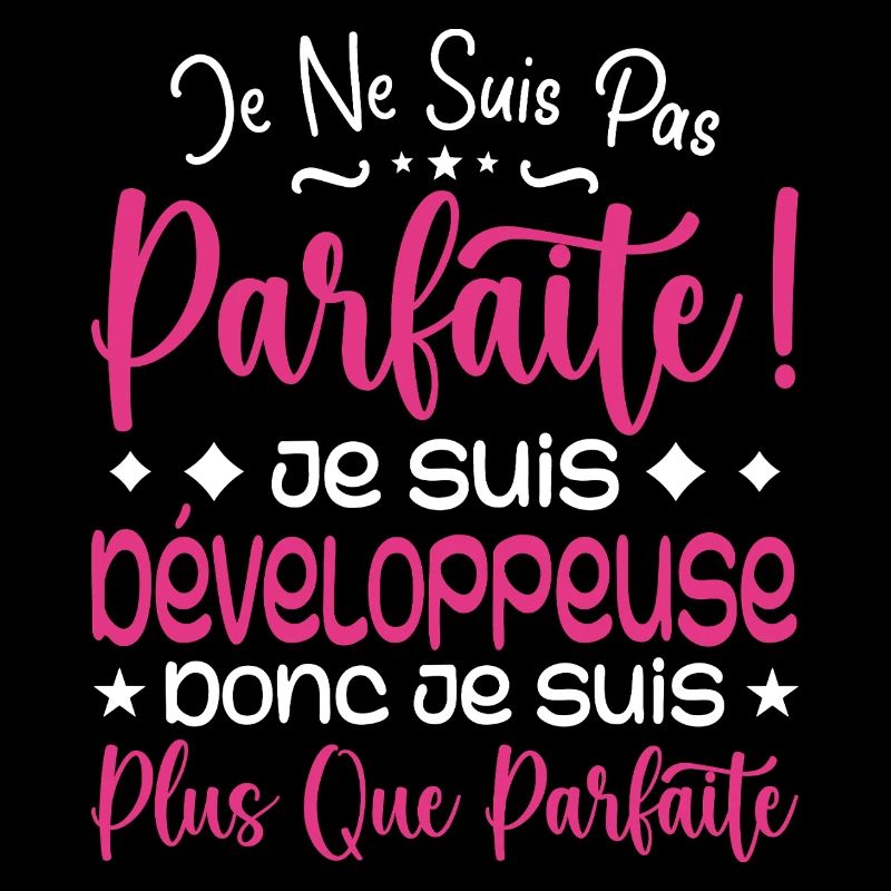 Une Développeuse plus que parfaite, métier de rêve