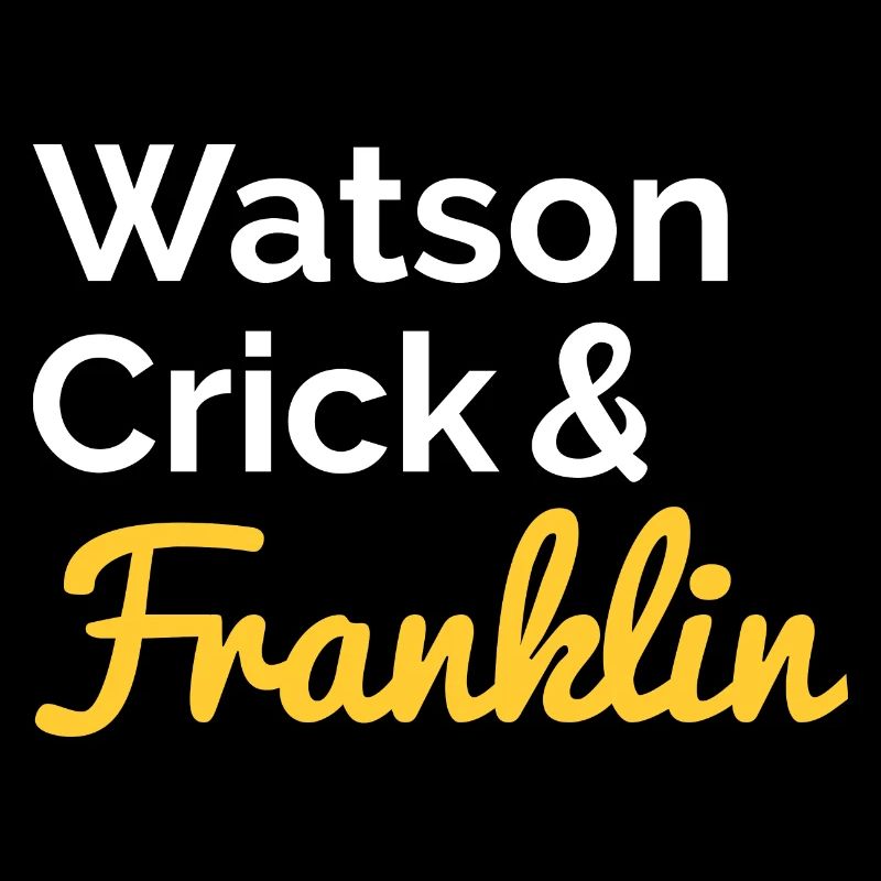 Watson Crick Franklin DNA Science