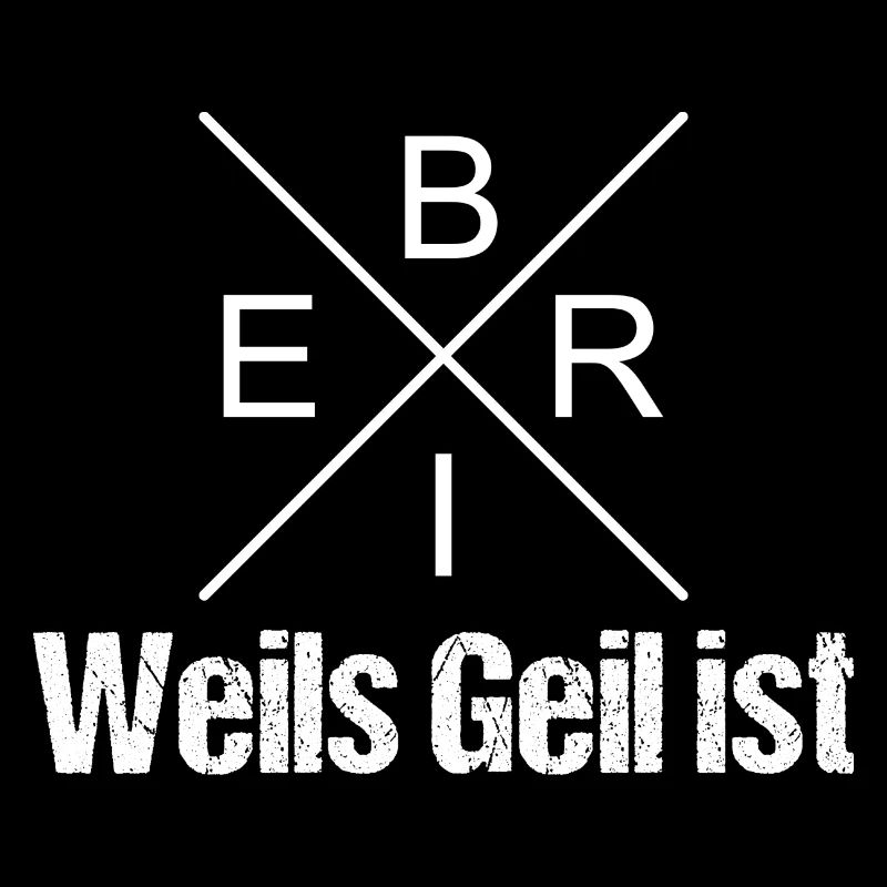 Bier, weil es geil ist
