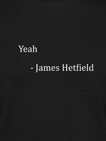 YEAH - JAMES HETFIELD