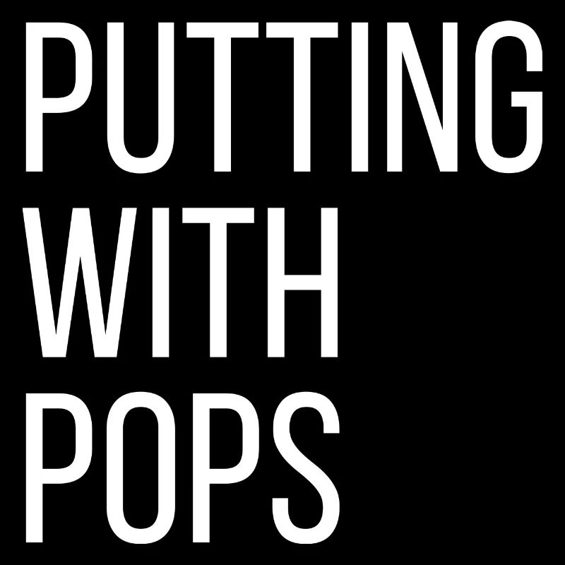 Putting With Pops - Golf Design