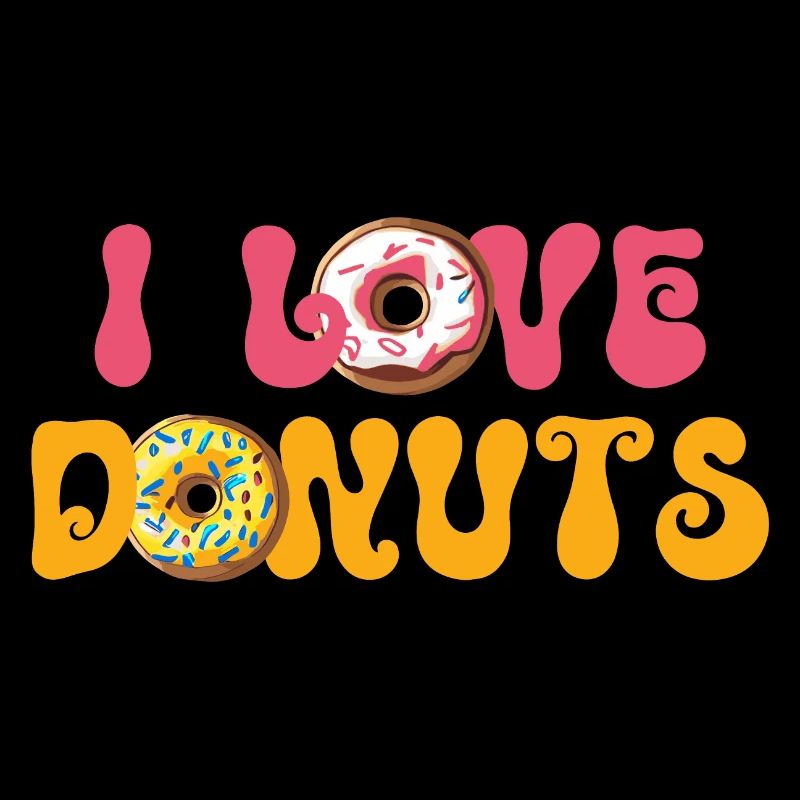 I Love Donuts - Donuts Lovers Saying