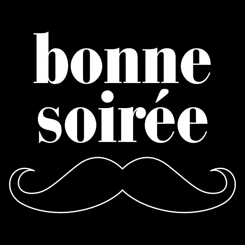 Bonne Soiree - Moustache