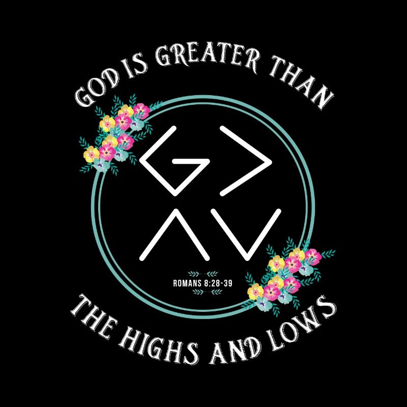 God is greater than the ups and downs