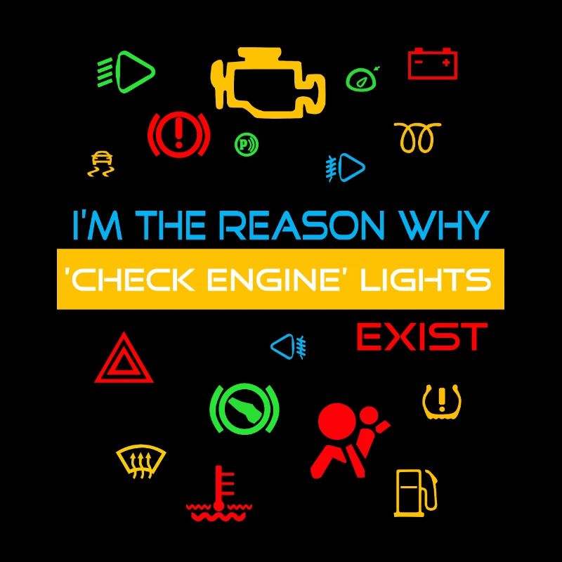I'm the reason why 'check engine' lights