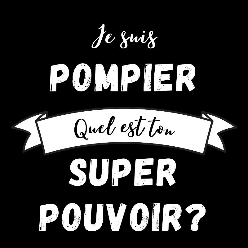 Super Pouvoir de Pompier