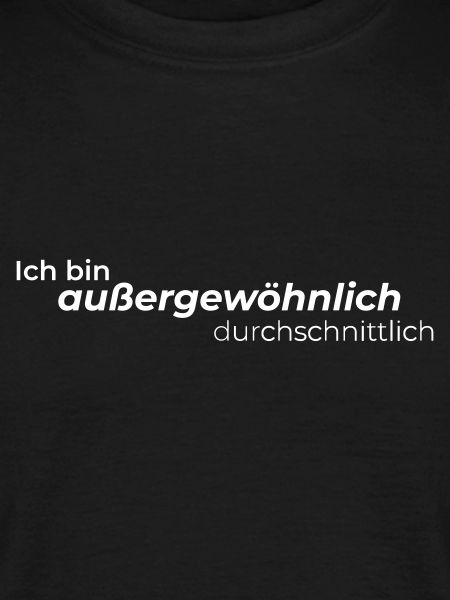 außergewöhnlich durchschnittlich