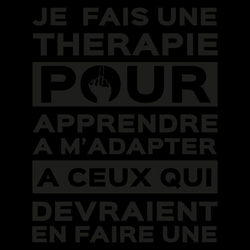 JE FAIS UNE THERAPIE POUR
