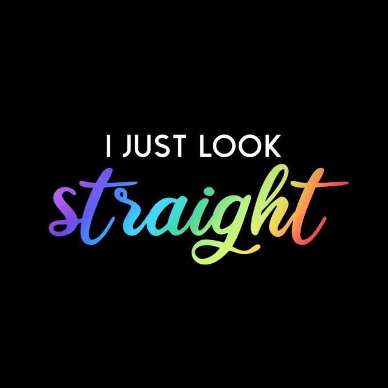 I Just Look Straight