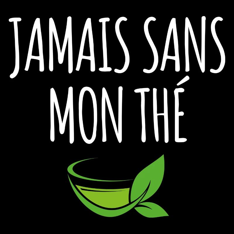 Jamais sans mon thé
